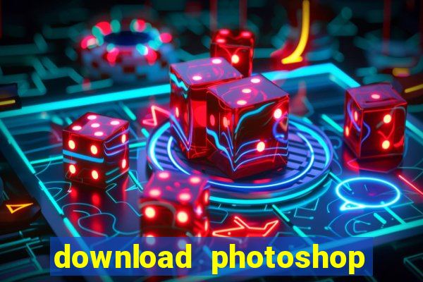 download photoshop beta crackeado